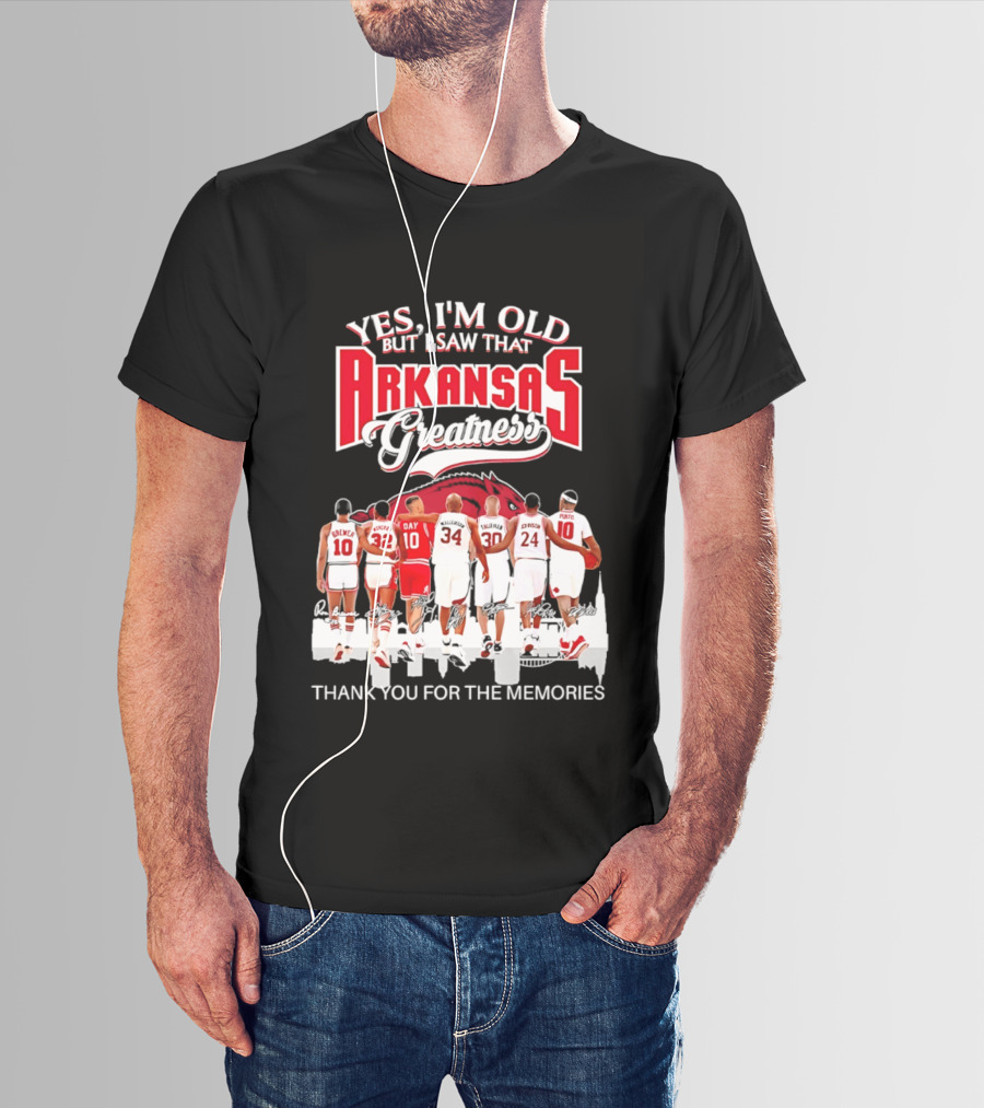Yes I'm Old But I Saw That Arkansas Greatness Thank You For The Memories T-Shirt