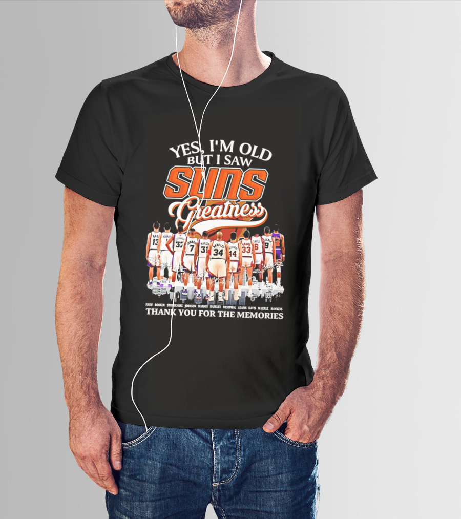 Yes I'm Old But I Saw Suns Greatness Thank You For The Memories T-Shirt