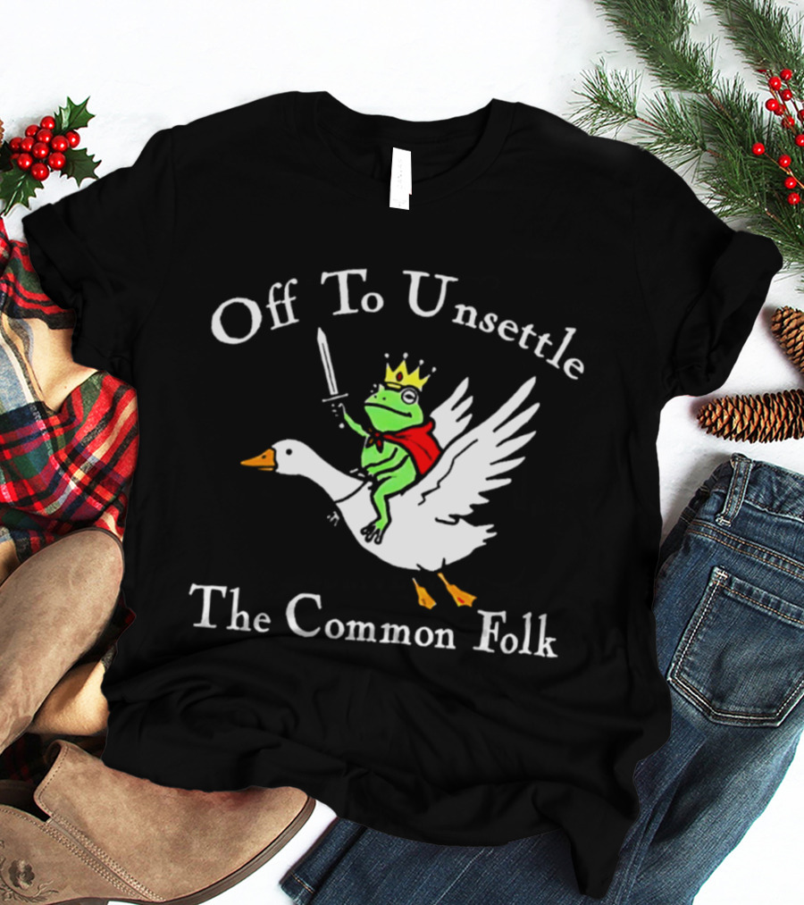 Off To Unsettle The Common Folk Frog King Riding Goose T-Shirt