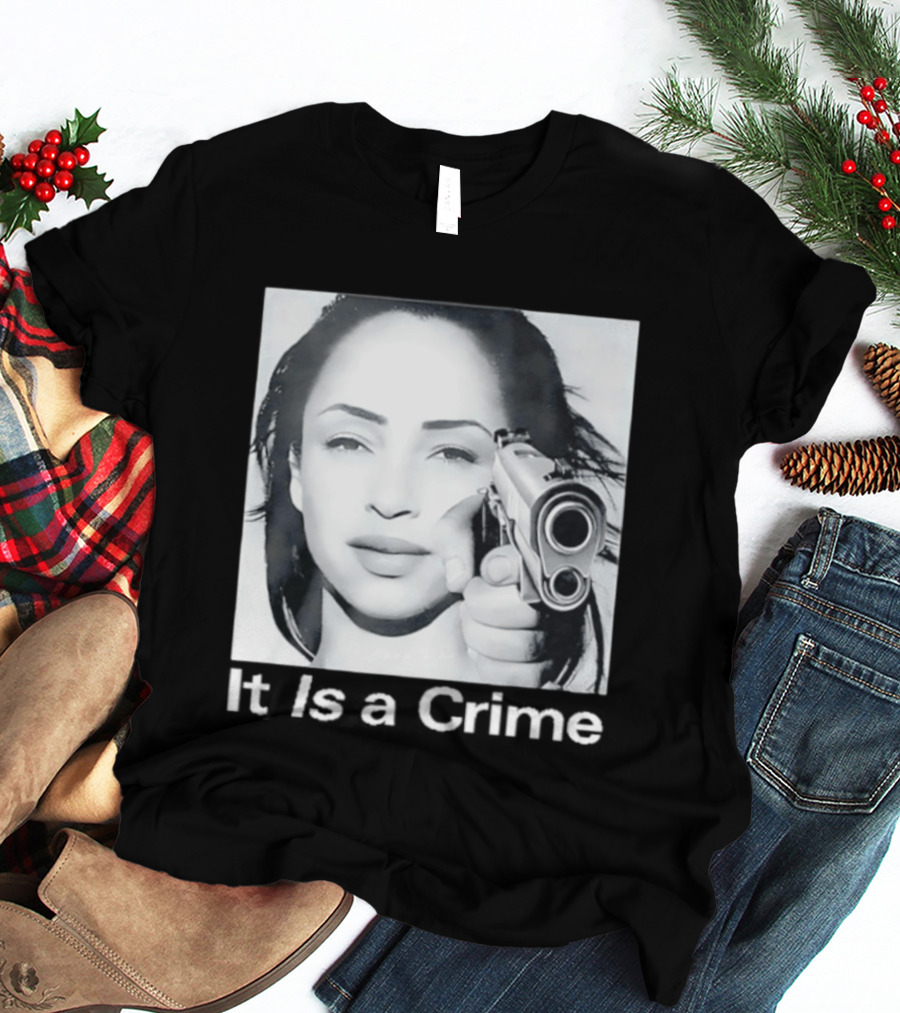 Sade Henryjawnson It Is A Crime Female Figure Pointing Pistol Image T-Shirt