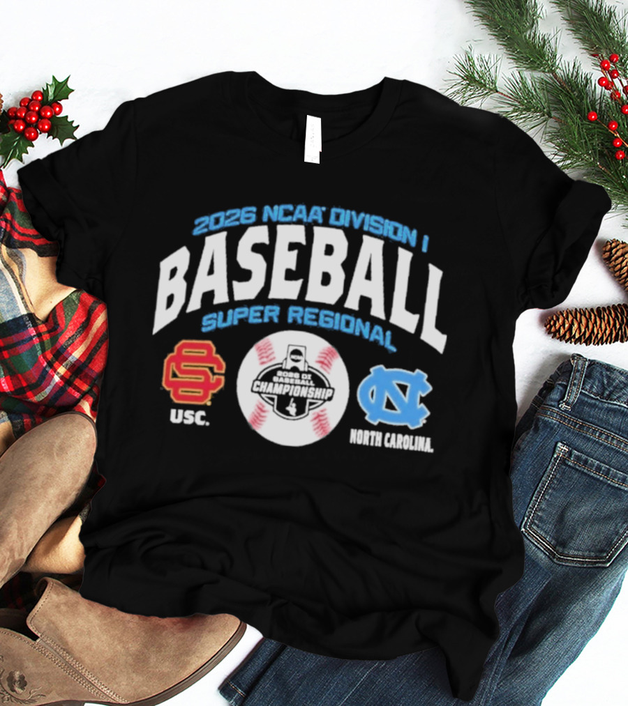 2026 NCAA Division I Baseball Super Regional USC Trojans Vs North Carolina Chapel Hill T-Shirt