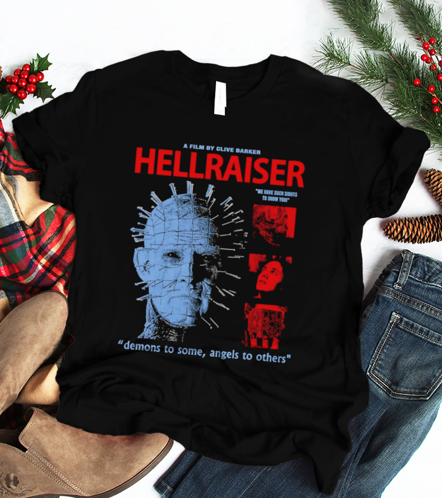 A Film By Clive Barker Hellraiser 1987 Pinhead We Have Such Sights To Show You Demons To Some Angels To Others T-Shirt