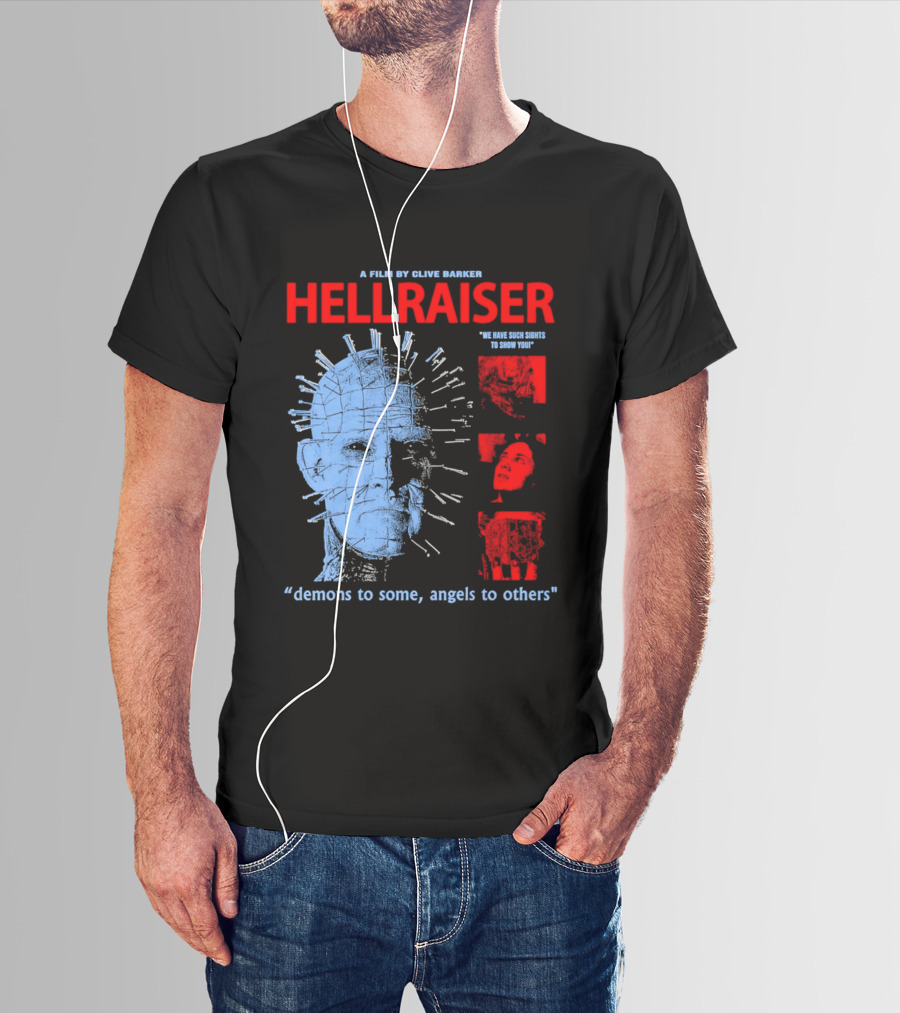 A Film By Clive Barker Hellraiser 1987 Pinhead We Have Such Sights To Show You Demons To Some Angels To Others T-Shirt