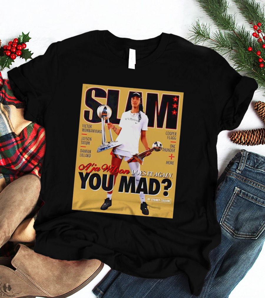 Slam A'ja Wilson Does It Again You Mad? T-Shirt