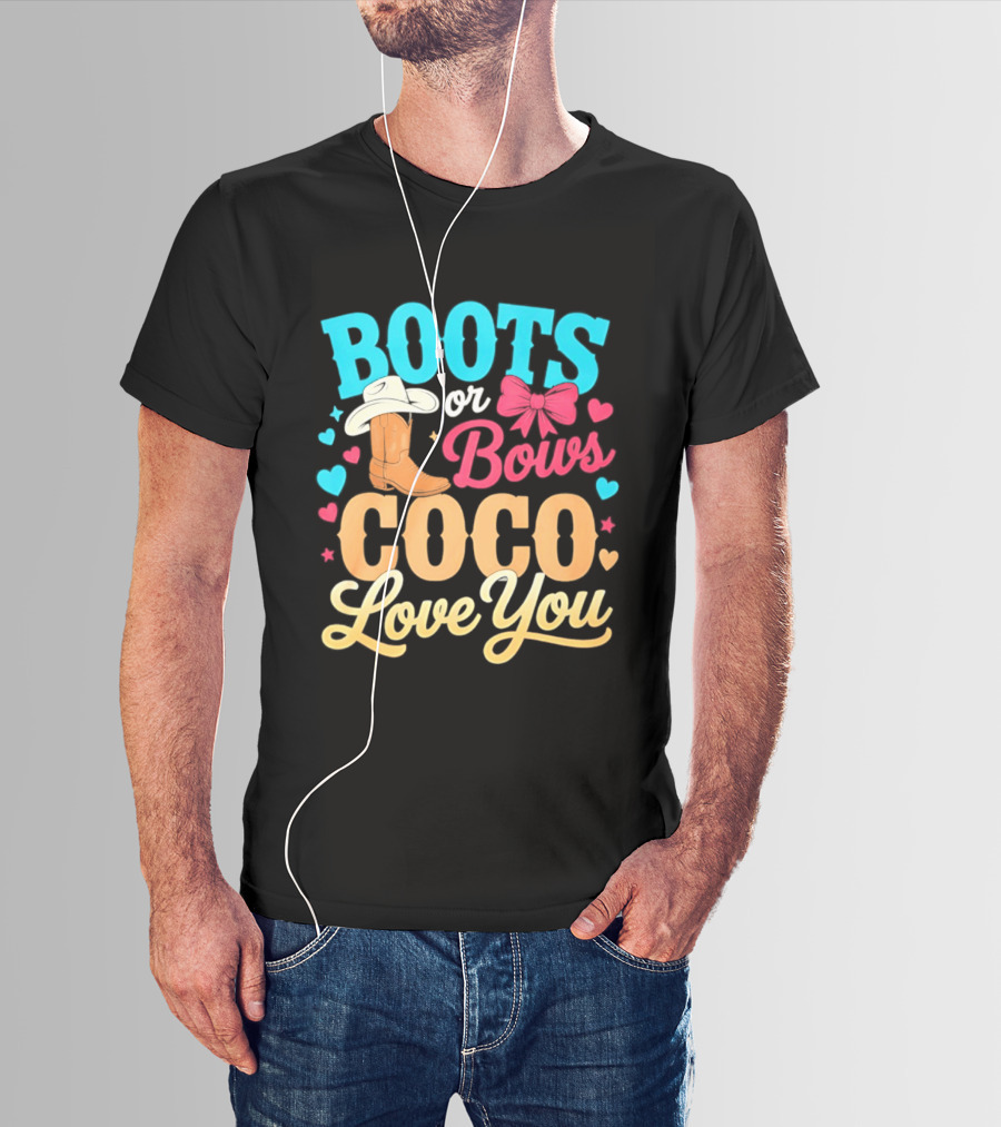 Boots Or Bows Coco Love You Gender Reveal Baby Shower Cowgirl T-Shirt