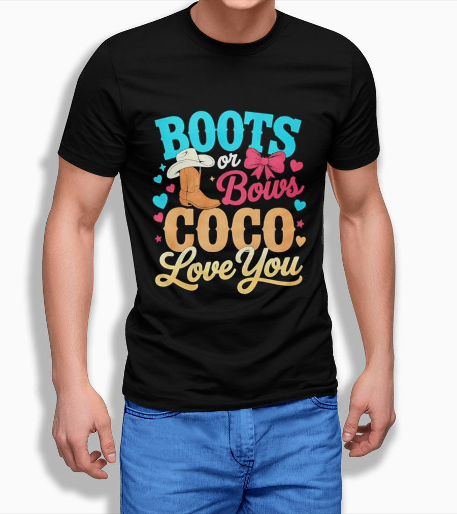 Boots Or Bows Coco Love You Gender Reveal Baby Shower Cowgirl T-Shirt