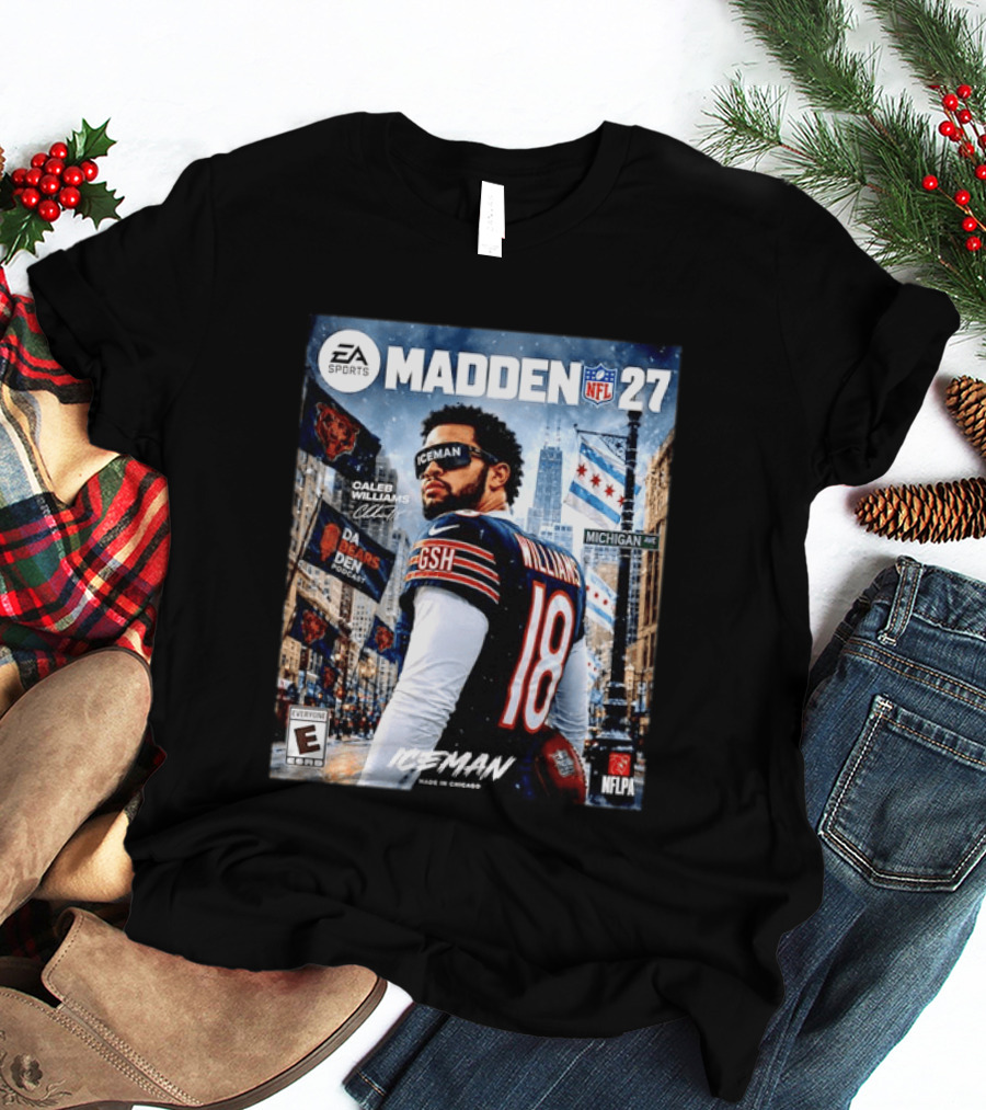 EA Sports Madden NFL 27 Caleb Williams Chicago Bears Iceman Made In Chicago T-Shirt