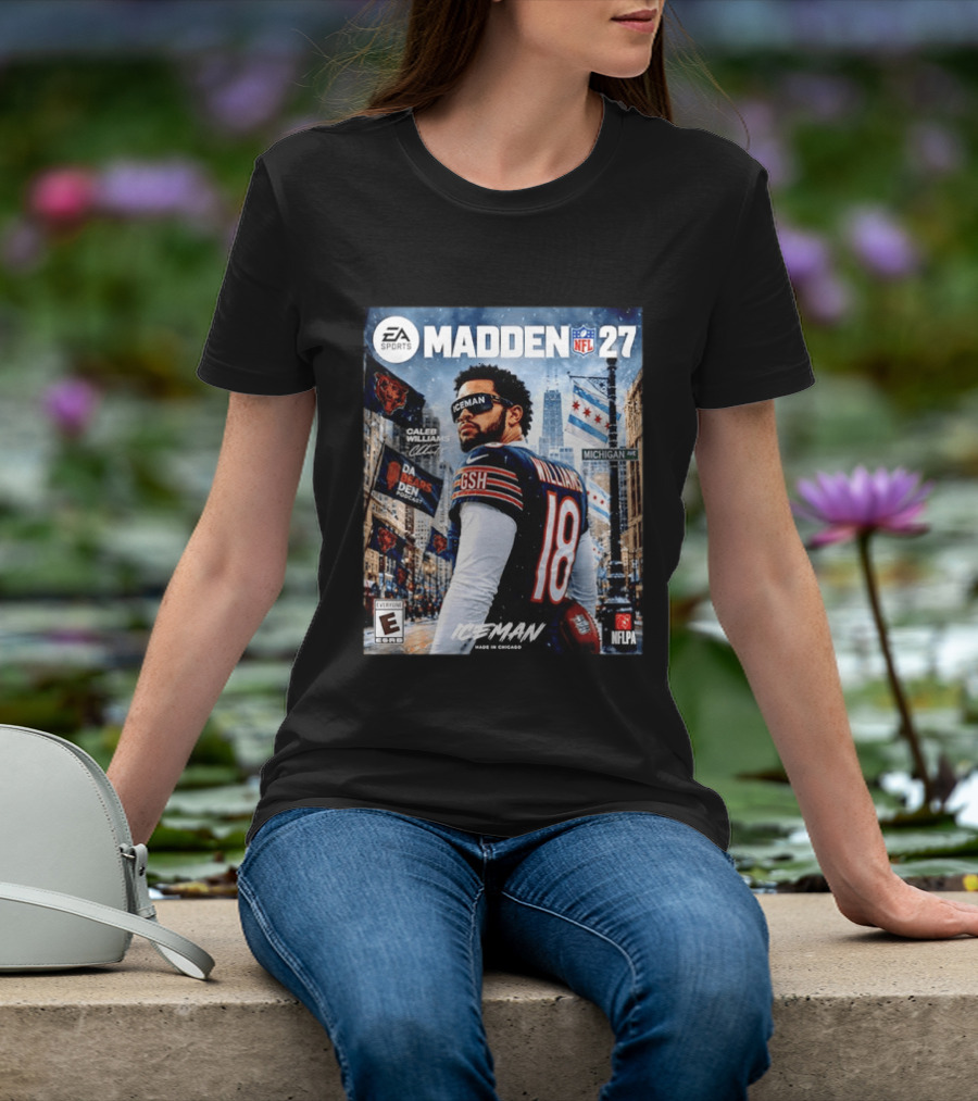 EA Sports Madden NFL 27 Caleb Williams Chicago Bears Iceman Made In Chicago T-Shirt