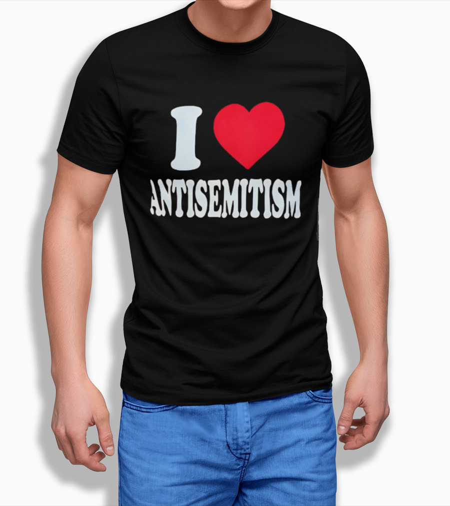 I Heart Antisemitism T-Shirt
