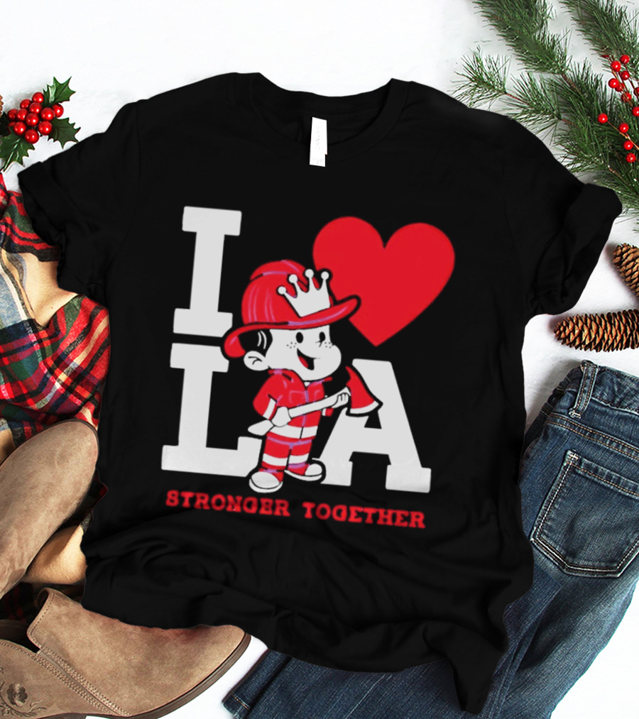 I Love LA Firefighter Stronger Together T-Shirt