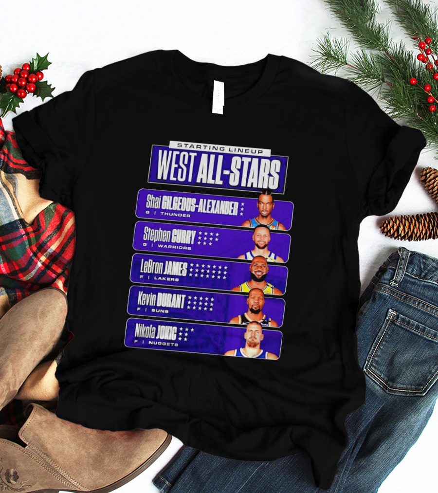 Starting Lineup West All Stars Shai Gilgeous Alexander Stephen Curry LeBron James Kevin Durant Nikola Jokic T-Shirt