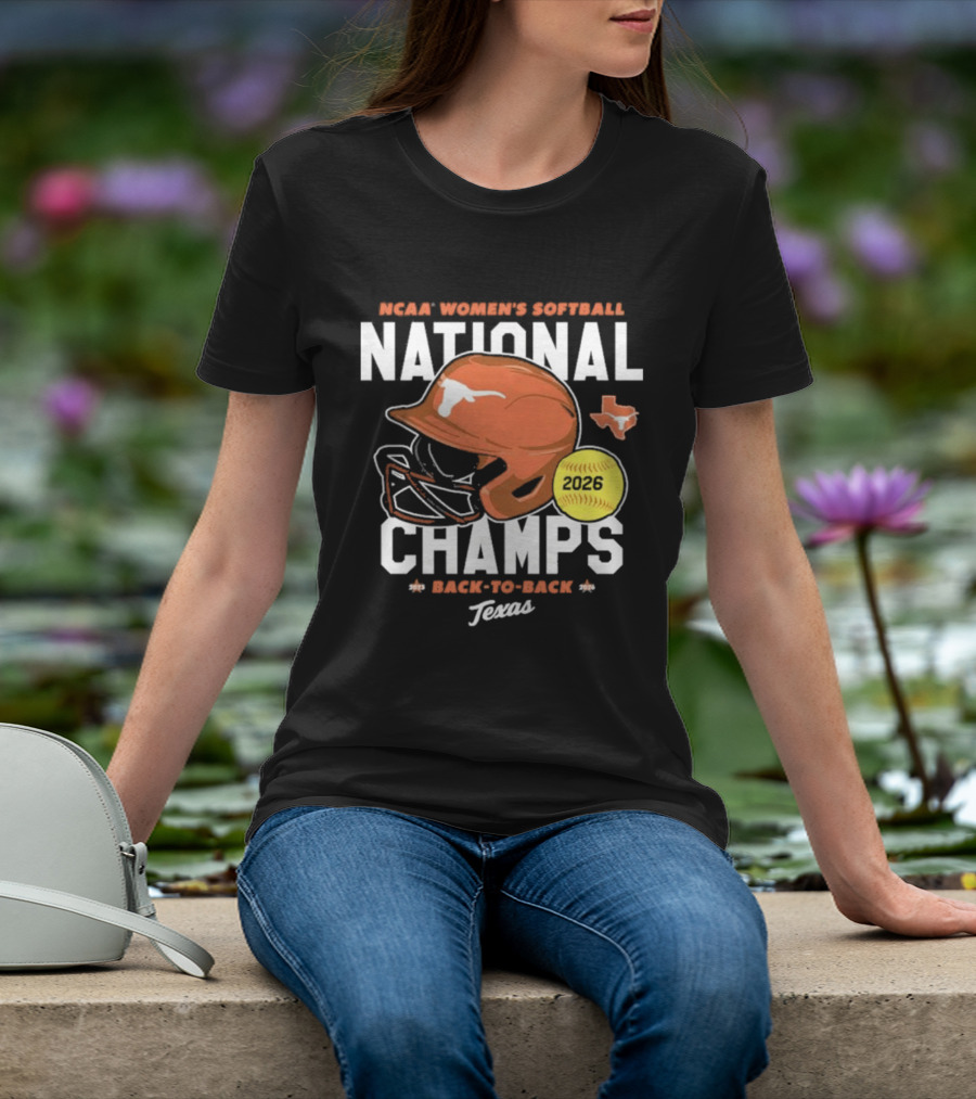 Texas Longhorns 2026 NCAA Women's Softball National Champs Back To Back Team T-Shirt