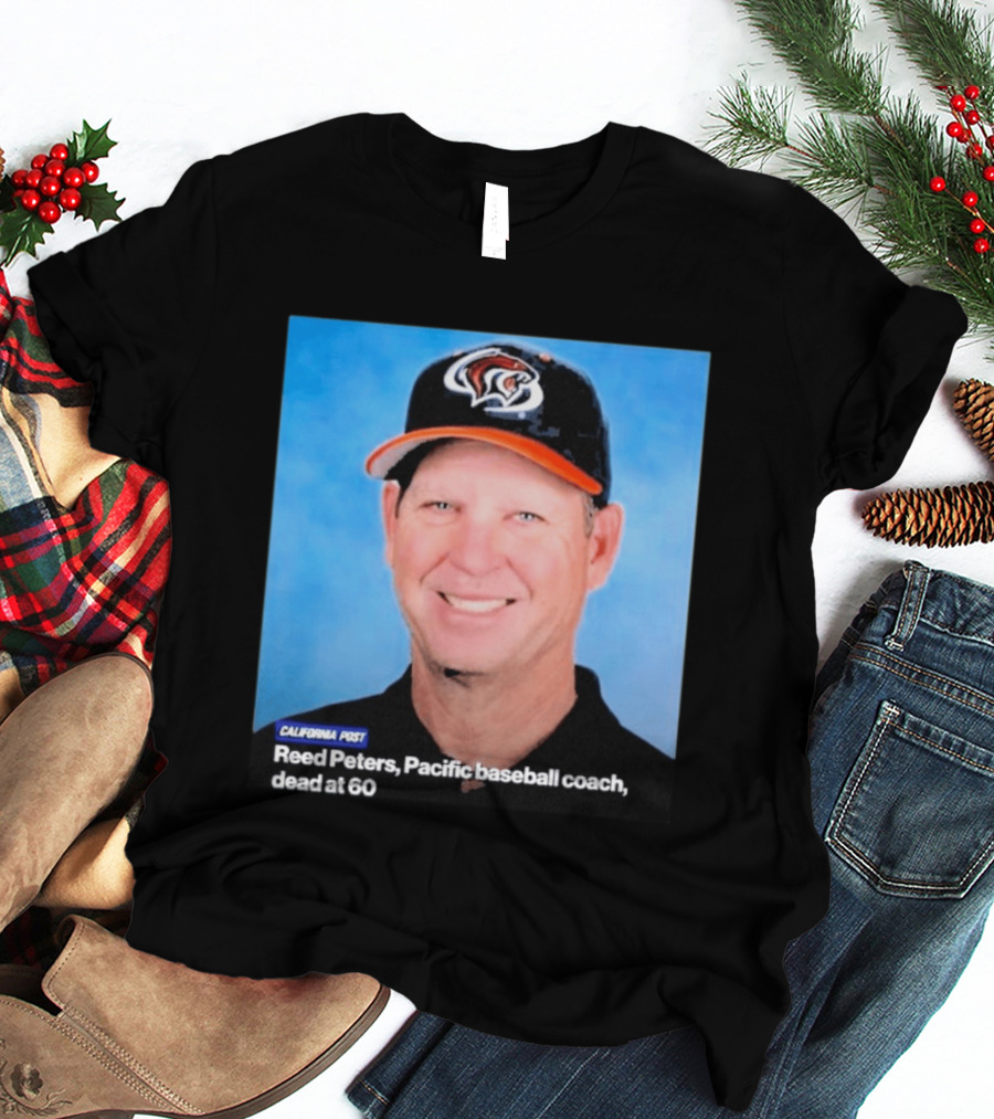 California Post Reed Peters Pacific Baseball Coach Remembered T-Shirt