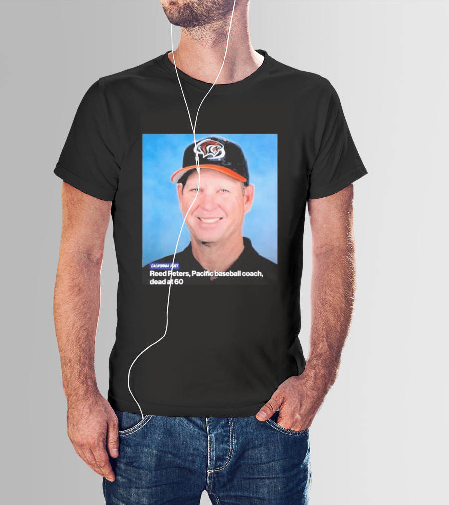 California Post Reed Peters Pacific Baseball Coach Remembered T-Shirt