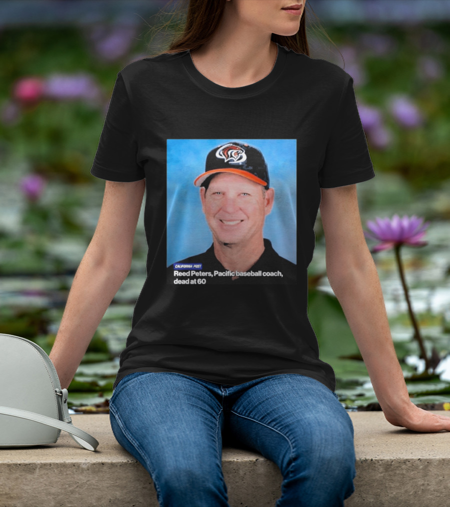 California Post Reed Peters Pacific Baseball Coach Remembered T-Shirt
