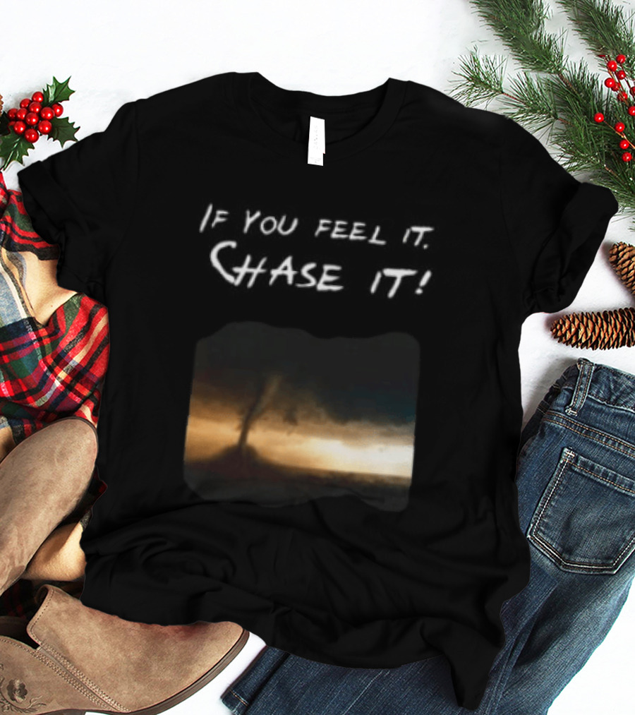 If You Feel It Chase It Beryl Hurricane Anime 2024 T-Shirt