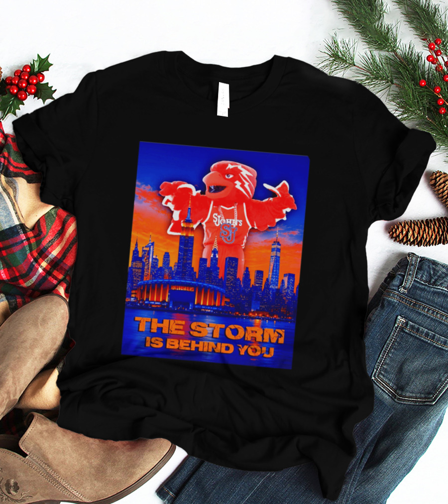St John's University Red Storm Mascot With New York City Skyline The Storm Is Behind You T-Shirt
