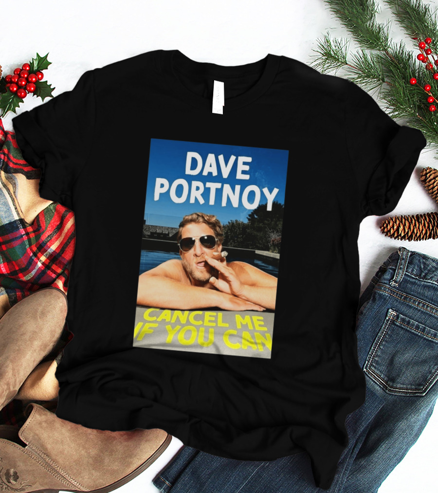 Dave Portnoy Cancel Me If You Can Cigarette Sunglasses Pool T-Shirt