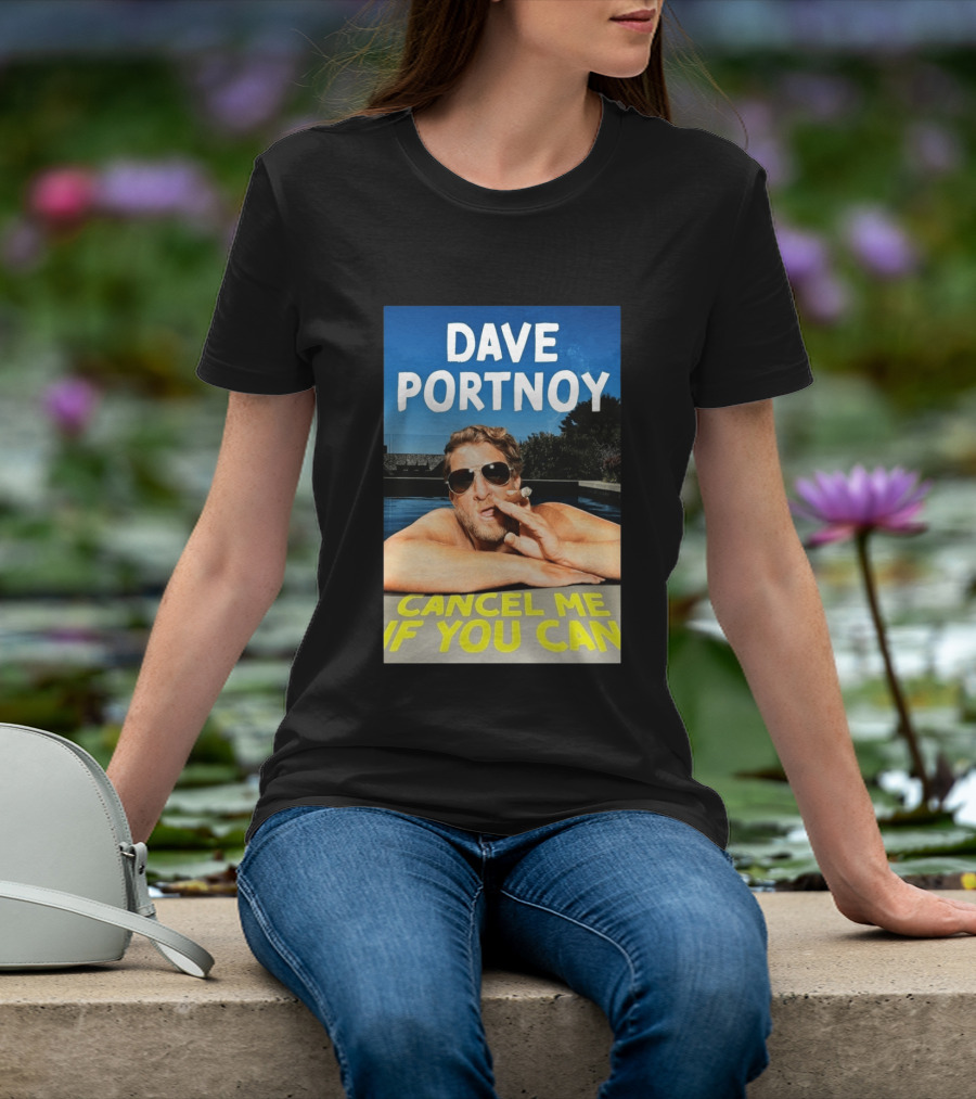 Dave Portnoy Cancel Me If You Can Cigarette Sunglasses Pool T-Shirt