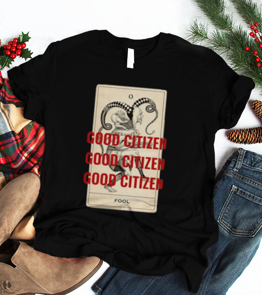 Lyah May Store Good Citizen Fool Card Oversized T-Shirt
