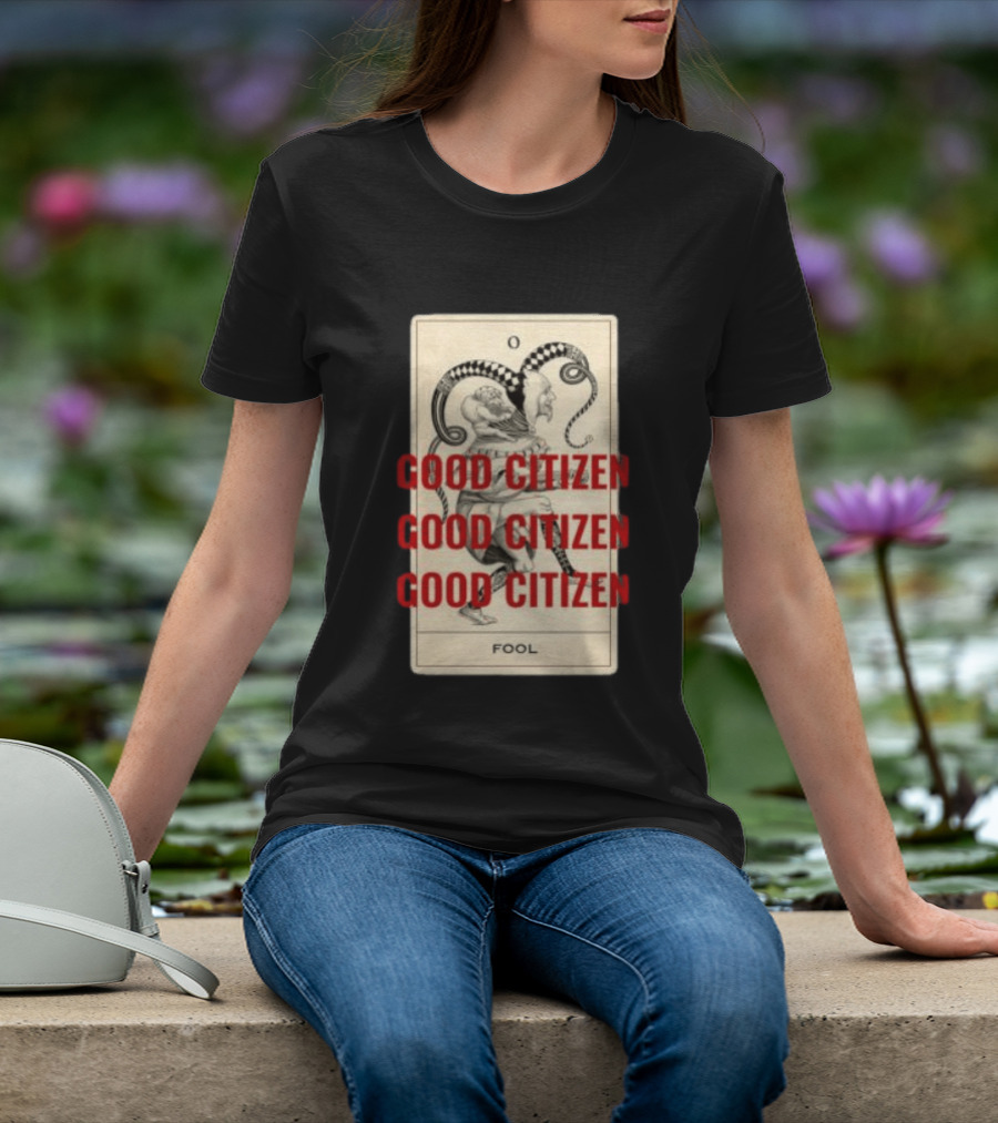 Lyah May Store Good Citizen Fool Card Oversized T-Shirt