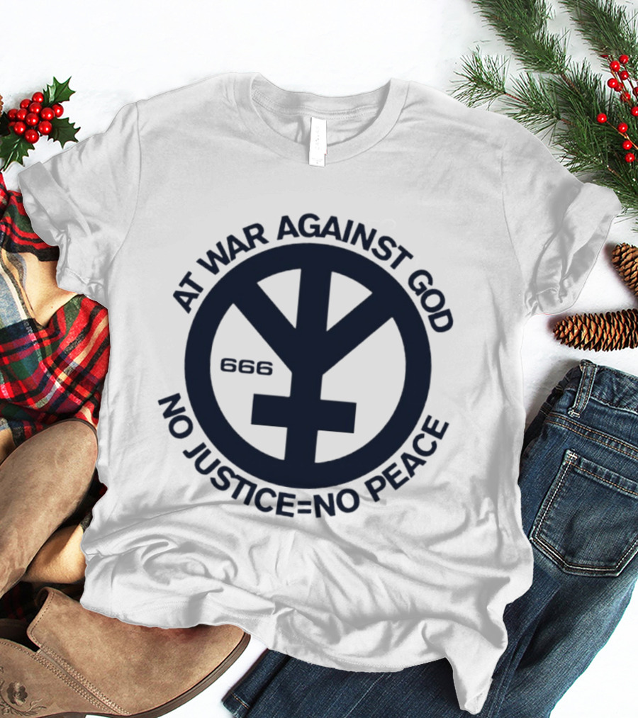 At War Against God 666 No Justice No Peace Branca Studio T-Shirt