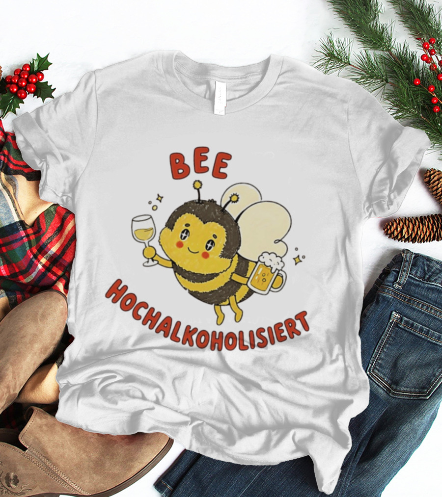 Bee Hochalkoholisiert Funny Drunk Bee Holding Beer Wine T-Shirt