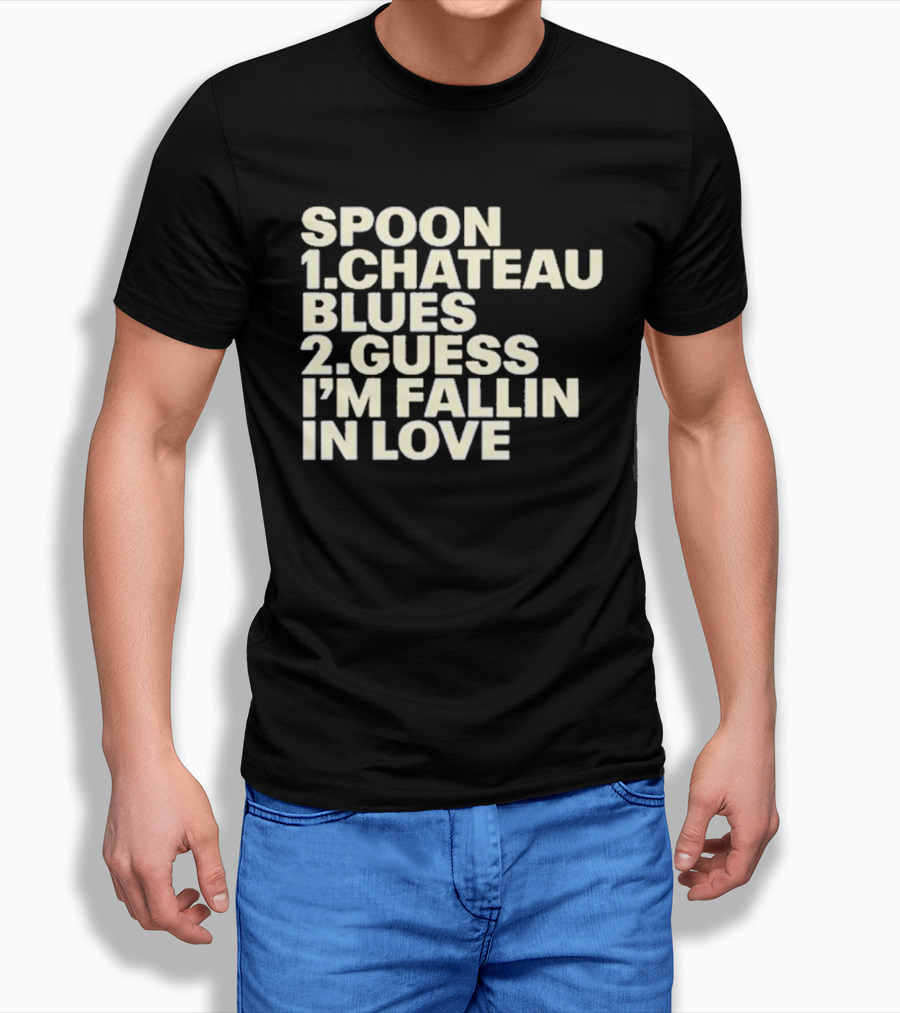 Spoon Chateau Blues Guess I'm Fallin In Love T-Shirt