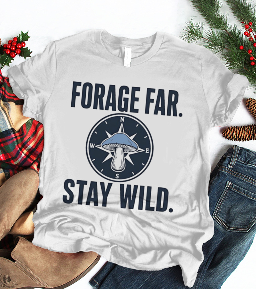 Forage Far Stay Wild Mushroom Compass North South East West T-Shirt