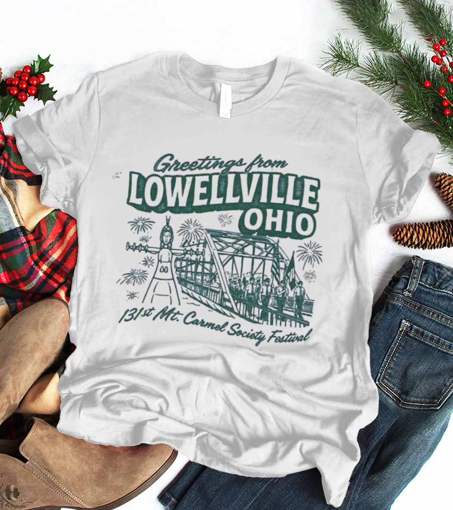 Greetings From Lowellville Ohio 131st Mt Carmel Society Festival Bridge And Bell T-Shirt