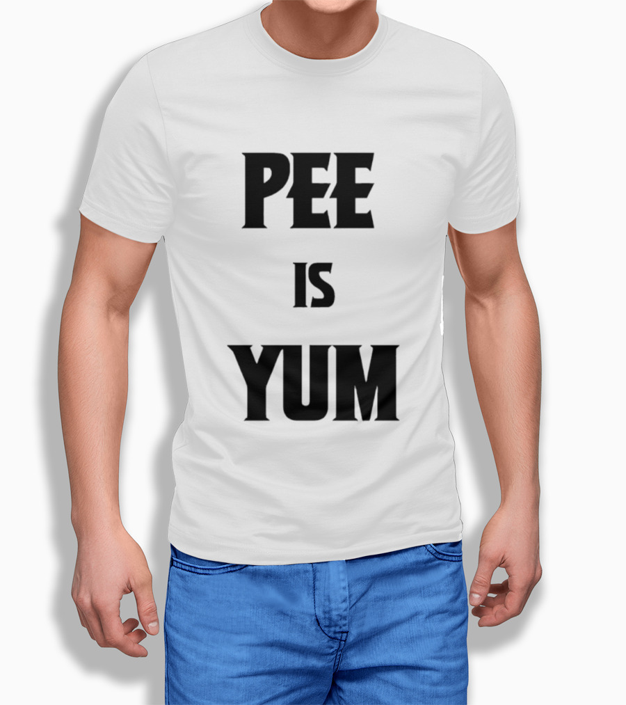 Pee Is Yum Humor Joke Funny Saying T-Shirt