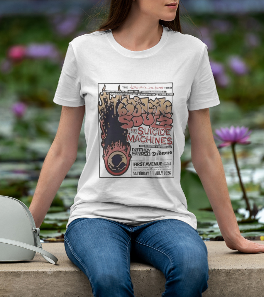 The Bouncing Souls The Suicide Machines Death By Stereo The Drowns First Avenue Tour Minneapolis 13 July 2019 T-Shirt