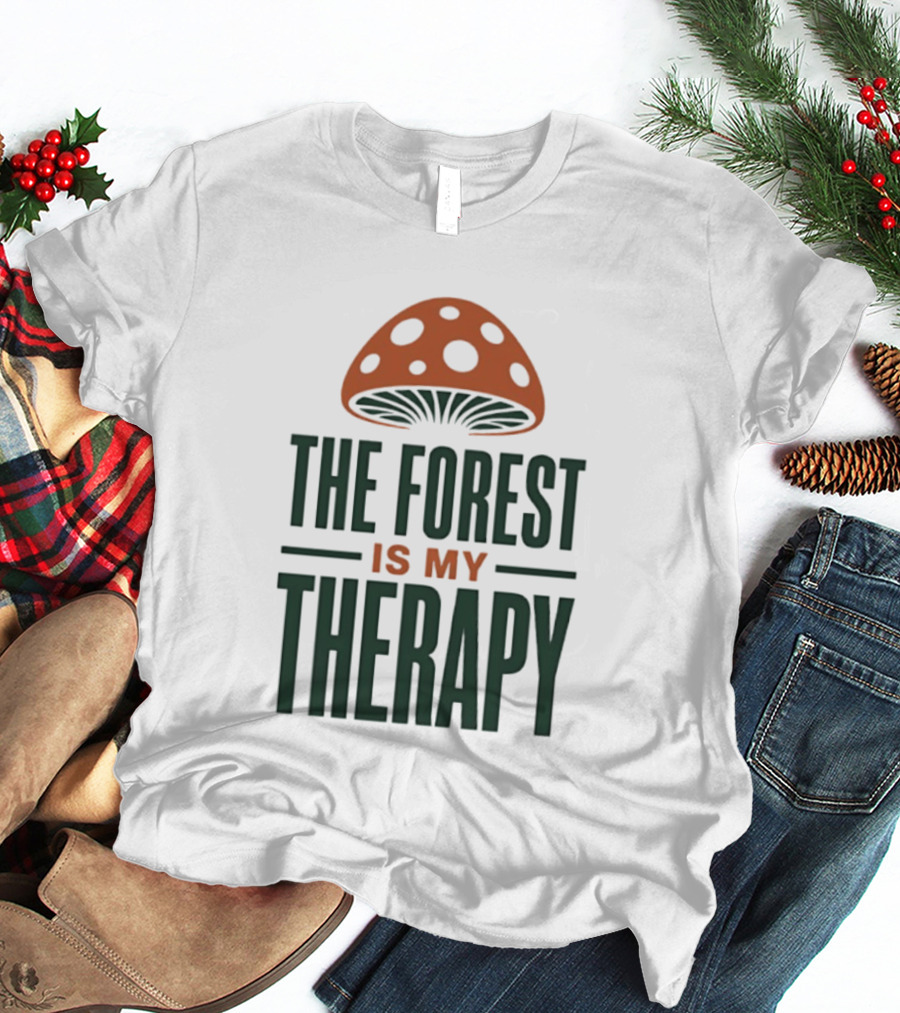 The Forest Is My Therapy Mushroom T-Shirt