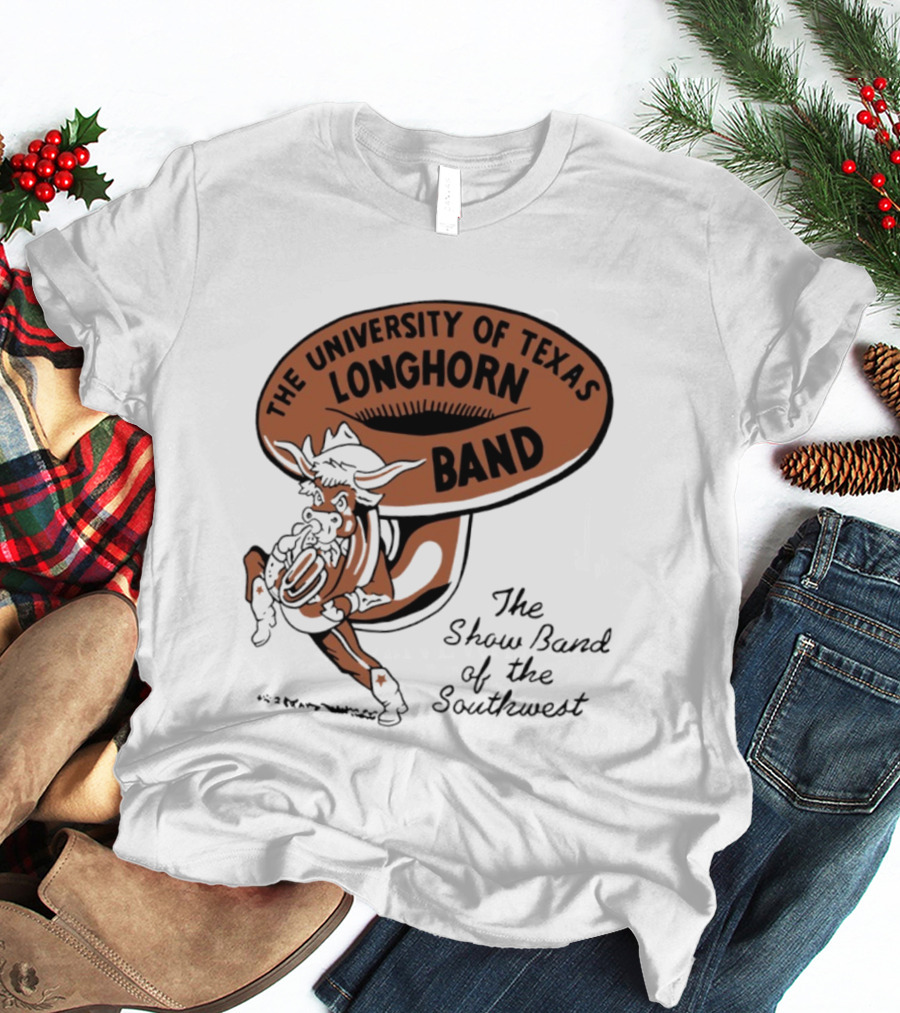 The University Of Texas Longhorn Band Show Band Of The Southwest T-Shirt