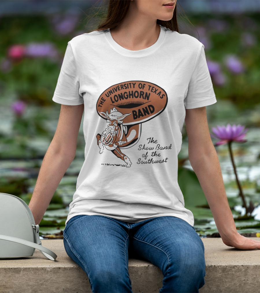 The University Of Texas Longhorn Band Show Band Of The Southwest T-Shirt