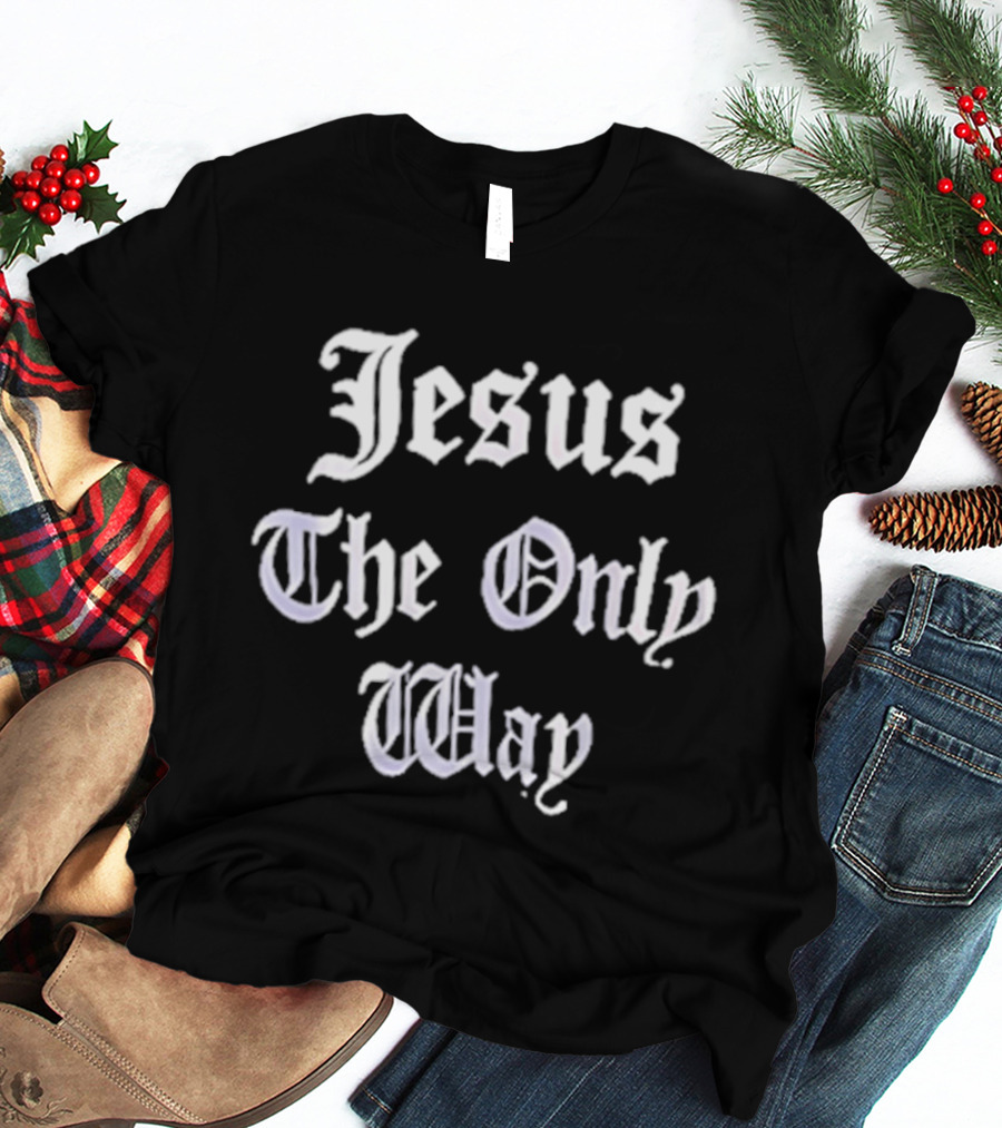 Jesus The Only Way Justin Bieber Guard T-Shirt