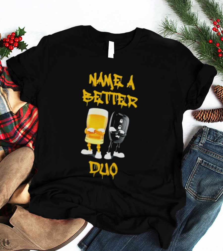 Name A Better Duo Beer And Car Key Challenge T-Shirt