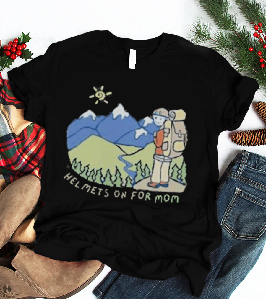 Helmets On For Mom Mountains And Hiking Scene T-Shirt