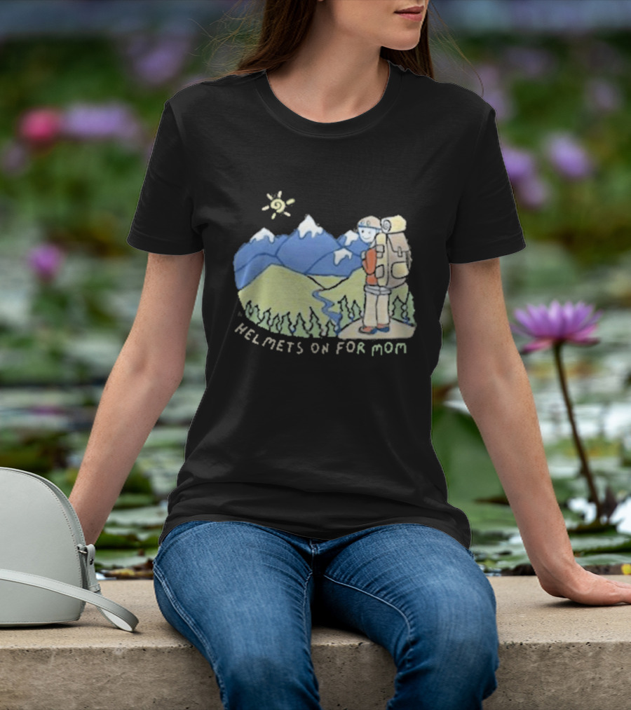 Helmets On For Mom Mountains And Hiking Scene T-Shirt