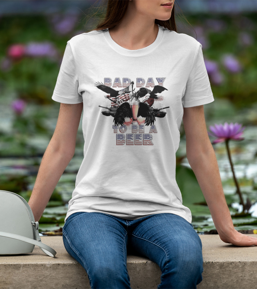 Bad Day To Be A Beer Eagle American Flag Football T-Shirt
