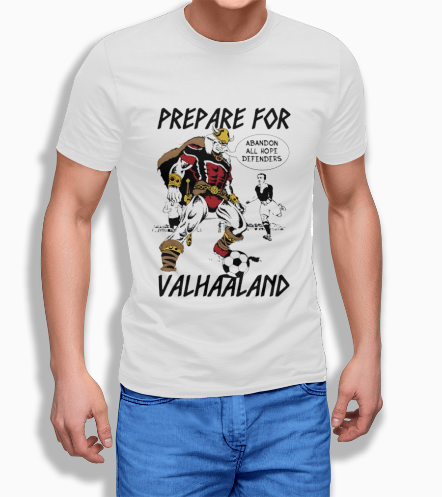 Prepare For Valhaaland Abandon All Hope Defenders T-Shirt