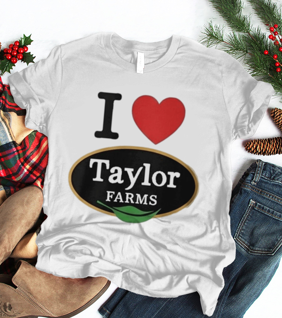 I Heart Taylor Farms T-Shirt