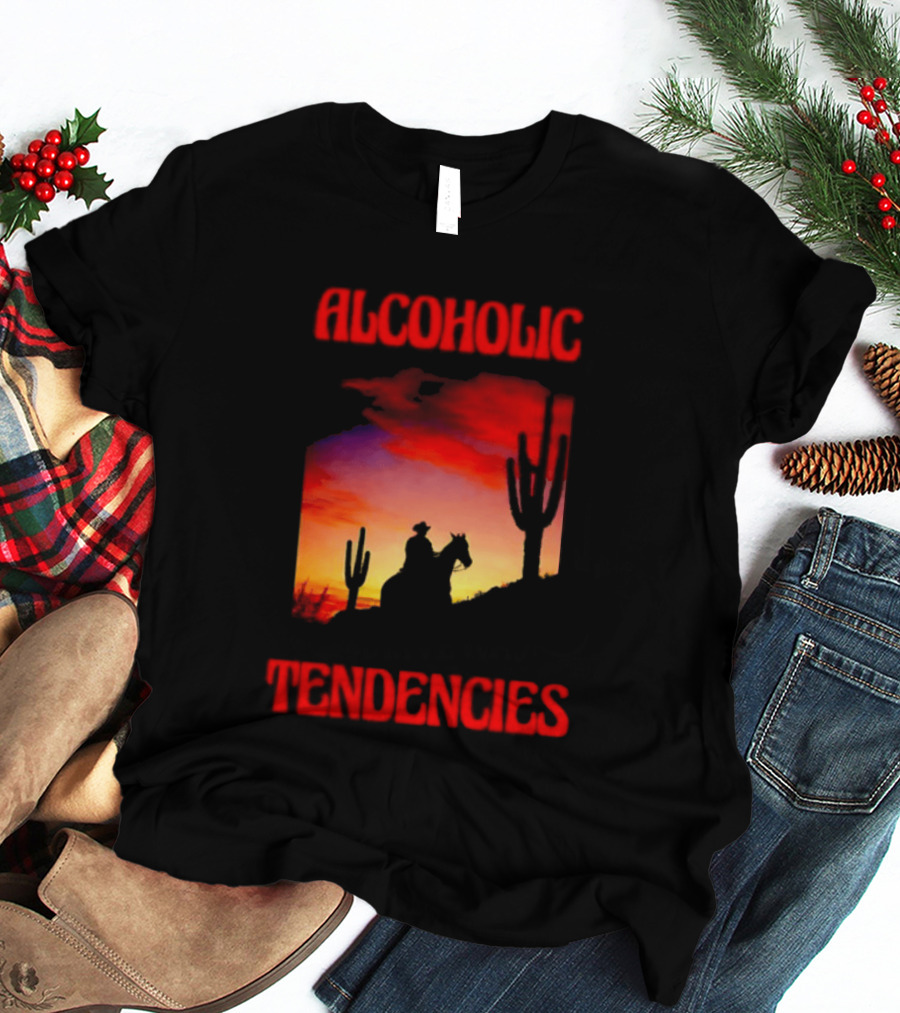 Alcoholic Tendencies Cowboy Desert Sunset Cactus Scene T-Shirt