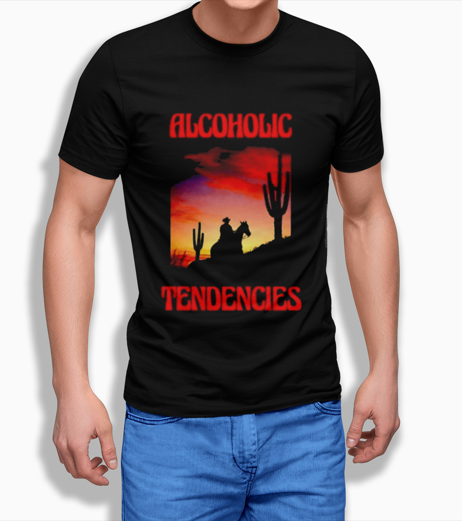 Alcoholic Tendencies Cowboy Desert Sunset Cactus Scene T-Shirt