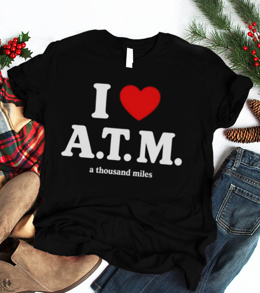 I Heart ATM A Thousand Miles Vanessa Carlton Famous Song Reference T-Shirt