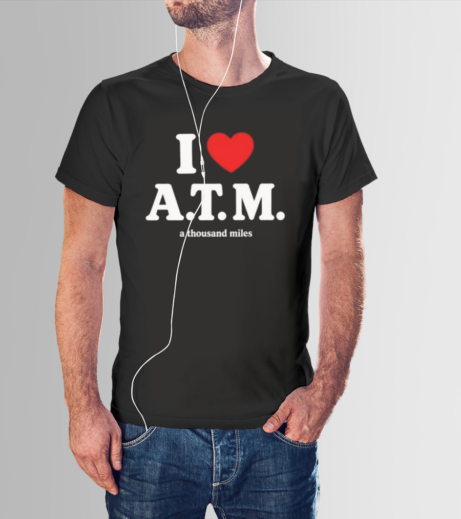 I Heart ATM A Thousand Miles Vanessa Carlton Famous Song Reference T-Shirt
