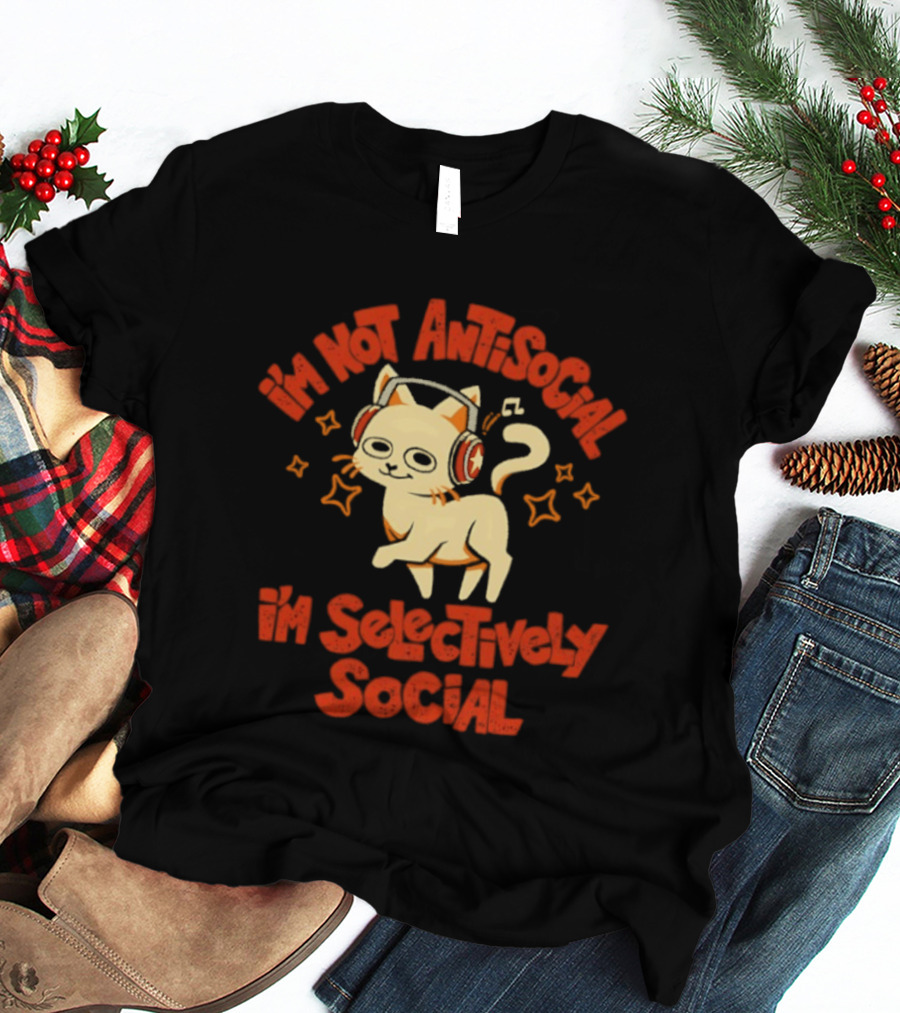I'm Not Antisocial I'm Selectively Social Cat With Headphones T-Shirt