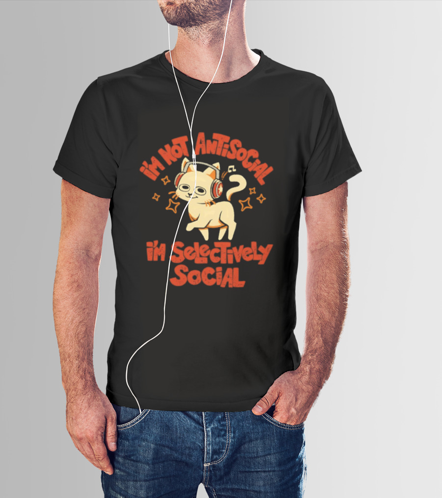 I'm Not Antisocial I'm Selectively Social Cat With Headphones T-Shirt