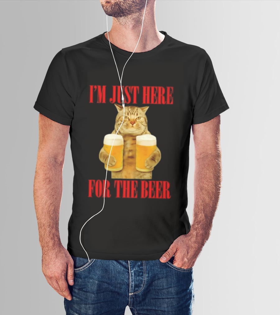 I'm Just Here For The Beer Cat Meme Funny Feline Drinking Humor T-Shirt