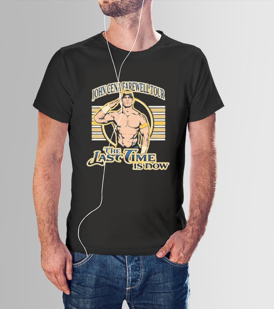 John Cena Farewell Tour The Last Time Is Now T-Shirt